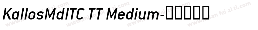 KallosMdITC TT Medium字体转换
